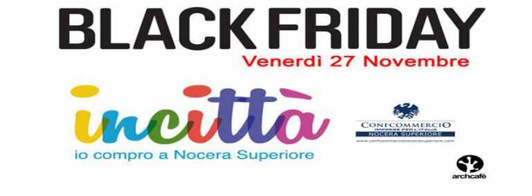Nocera Superiore. Il 27 novembre Black Friday con promozioni e sconti incredibili