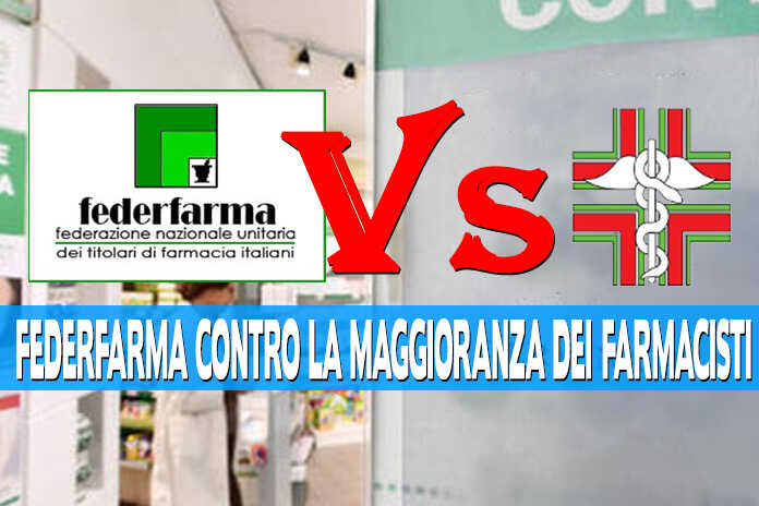 Sanità – Federfarma contro la maggioranza dei farmacisti