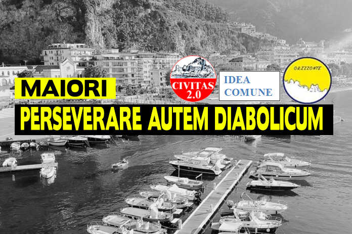 Maiori – PERSEVERARE AUTEM DIABOLICUM, la nota di Orizzonte Maiori