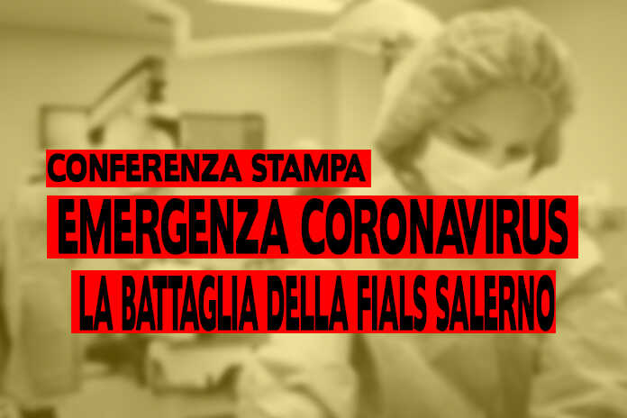 Salerno – Emergenza Coronavirus, la battaglia della Fials Salerno per gli operatori sanitari