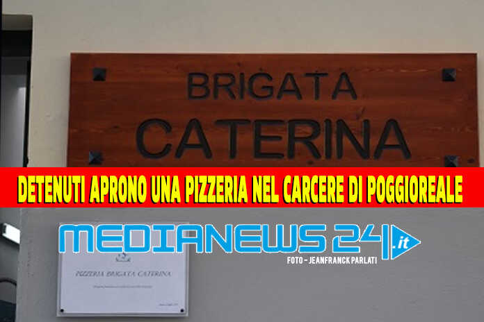 Napoli – Nata la pizzeria “Brigata Caterina” nel carcere di Poggioreale “Giuseppe Salvia”