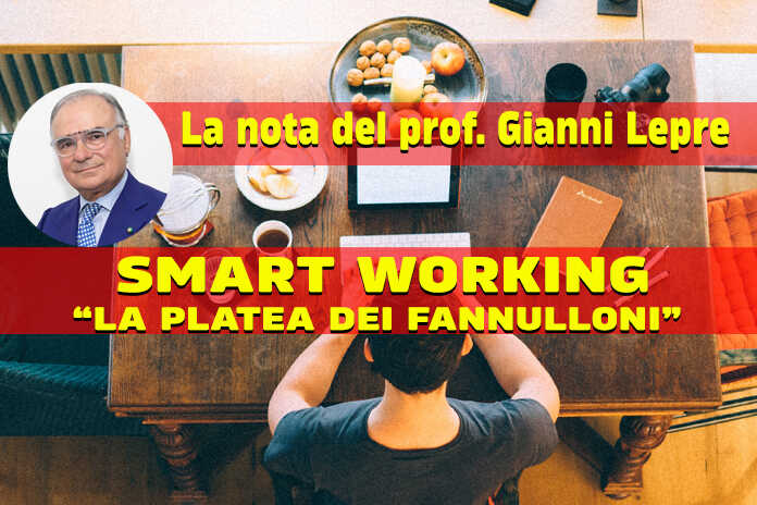 L’opinionista economico prof. Lepre dopo il “Reddito di Cittadinanza incalza ora sullo smart working”