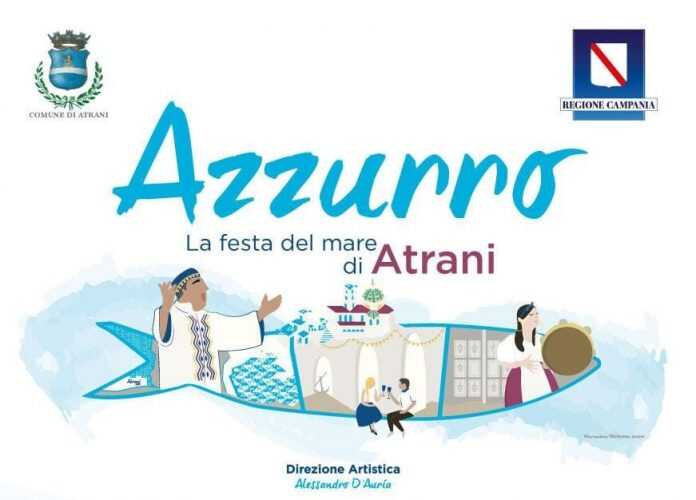 Atrani – Il 28 e 29 Agosto l’evento “Azzurro – La festa del mare”