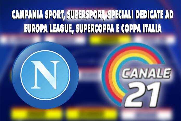 Sport / Calcio – TV, Canale 21 e Calcio Napoli, ritiro e date per una grande stagione calcistica