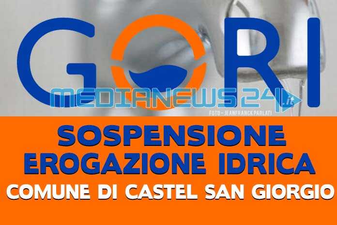 Castel San Giorgio – GORI – Mancanze d’acqua e abbassamenti di pressione