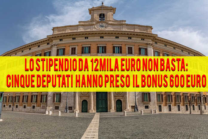L’Italia il paese… Cinque deputati e non solo, hanno preso il bonus di 600 euro,“vergogna“
