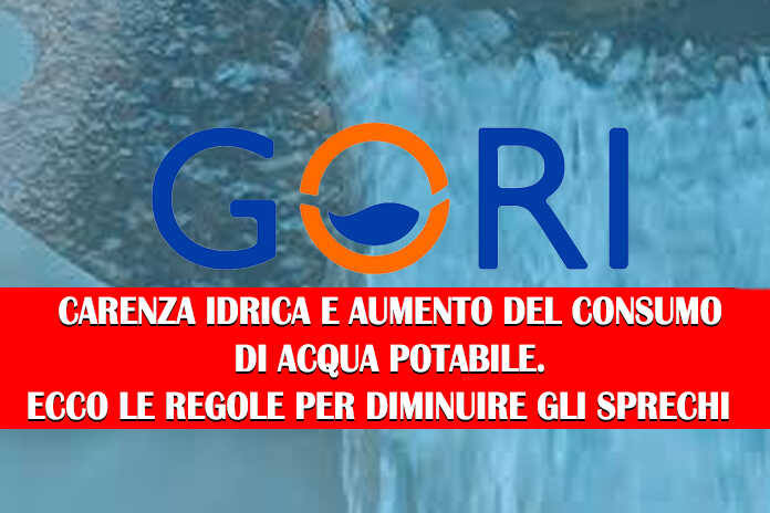 GORI – Carenza idrica e aumento del consumo di acqua potabile. Ecco le regole per diminuire gli sprechi