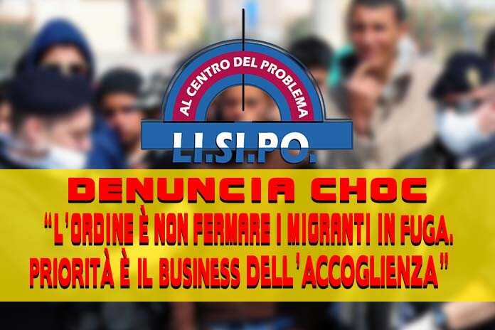 Migranti in fuga dalla quarantena: “L’ordine è di non fermarli”, la nota del sindacato (LI.SI.PO.)