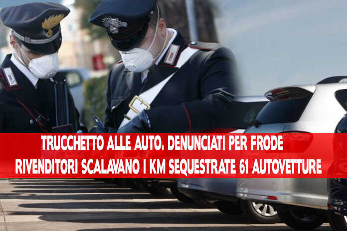Salerno – Km scalati dalle auto: nei guai 22 rivenditori e sequestrate 61 autovetture