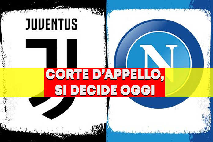 Napoli - Juve - Corte d'appello