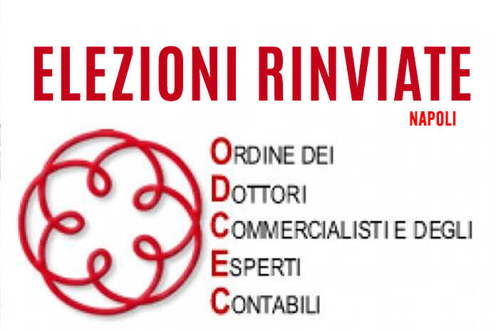 Napoli – ODCEC, rinnovo ordine, rinviate le elezioni a febbraio 2021