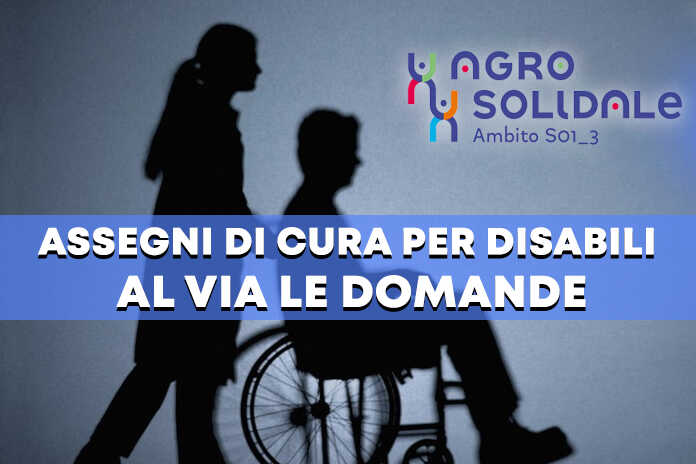 Azienda Consortile Agro Solidale – Assegni di cura per disabili al via le domande