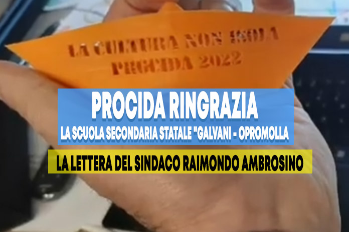 La città di Procida ringrazia la Scuola Secondaria Statale “Galvani – Opromolla” di Angri