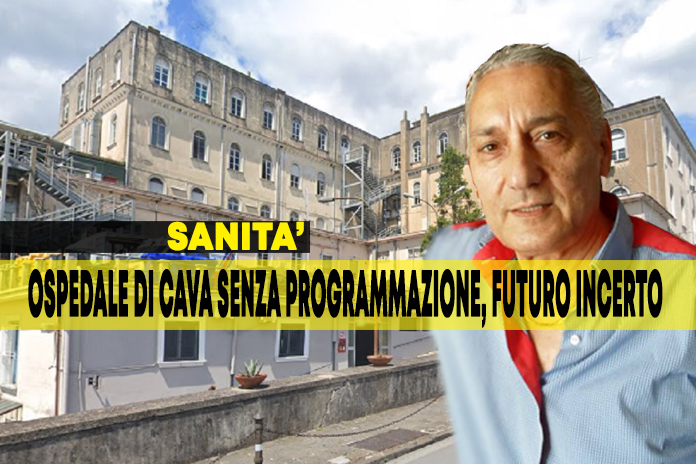 Ospedale di Cava. Biondino: “Programmare il futuro o inevitabile la sopravvivenza della struttura”