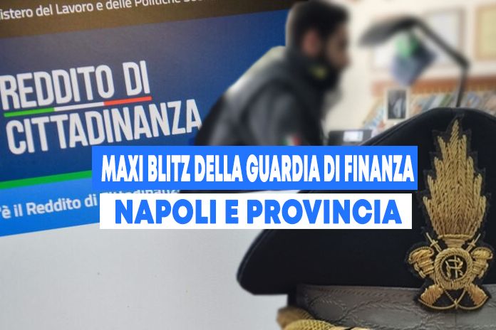 Reddito di cittadinanza ai camorristi: Maxi blitz della Guardia di Finanza