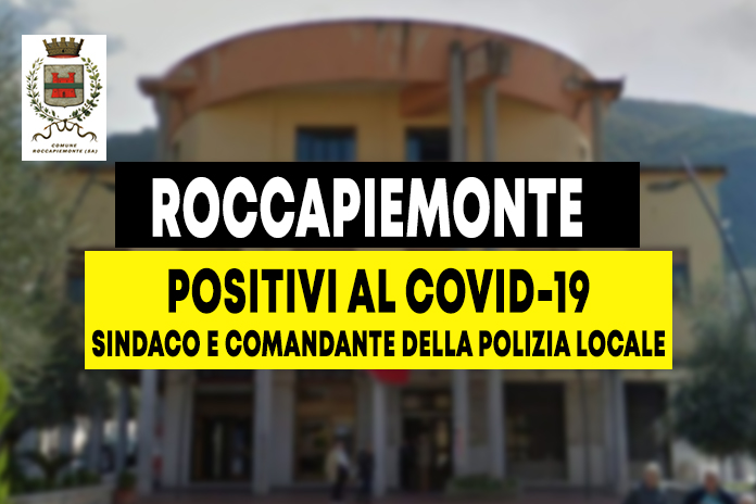 Roccapiemonte. Sindaco e comandante della polizia locale postivi al Covid19