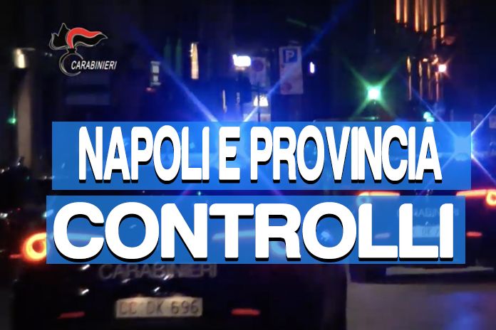 Salerno e Provincia. Controlli Carabineri