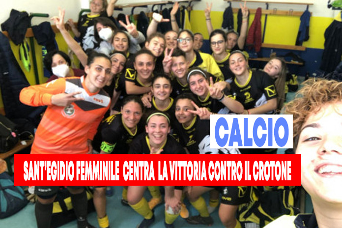 Calcio. Sant’Egidio Femminile-Crotone 2-0, prezioso successo nella sfida salvezza