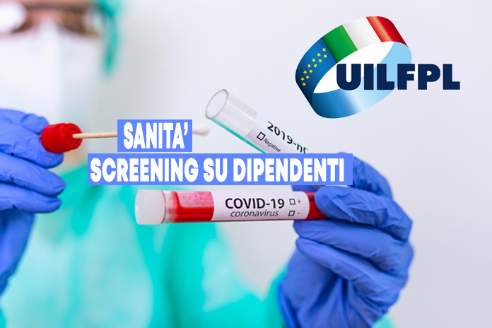 UILFPL chiede lo screening su dipendenti per valutare l’efficacia dei vaccini contro il Covid-19