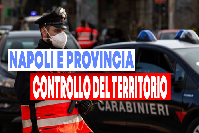 Provincia di Napoli. Continuano i controlli dei Carabinieri. I dettagli all’interno dell’articolo