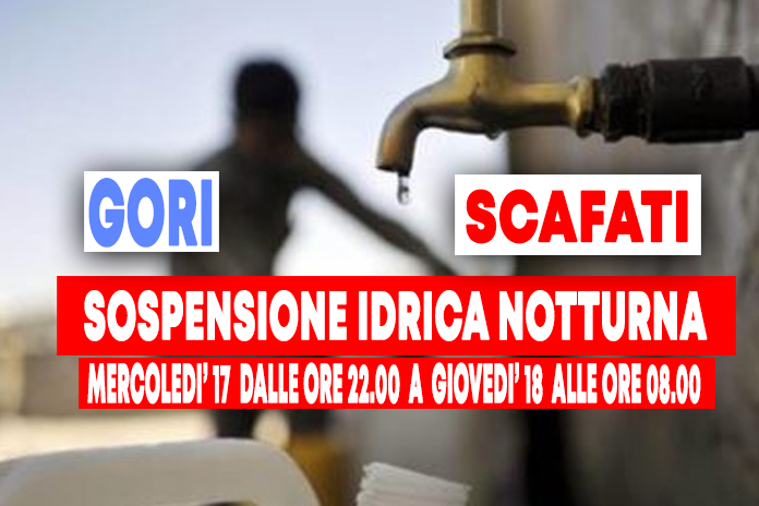 GORI. Sospensione idrica notturna a SCAFATI