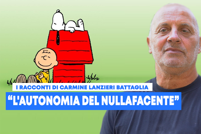 I racconti di Carmine Lanzieri Battaglia: “l’autonomia del nullafacente”