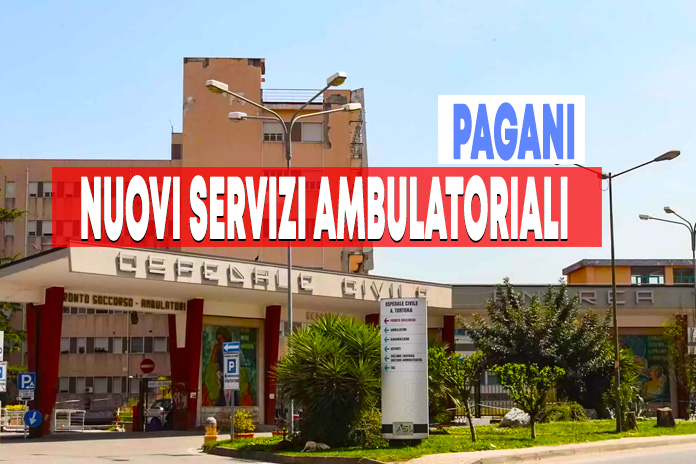 Pagani. Nuovi servizi ambulatoriali all’ Ospedale “Andrea Tortora”