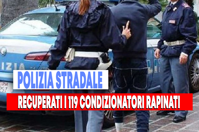 Denunciate due persone e recuperati 119 condizionatori rapinati ad un autotrasportatore