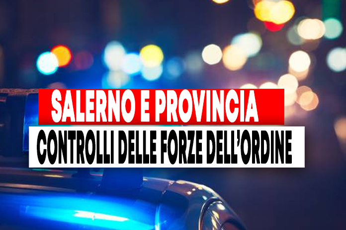 Salerno e Provincia. Intensificazione controlli anti Covid delle Forze dell’Ordine