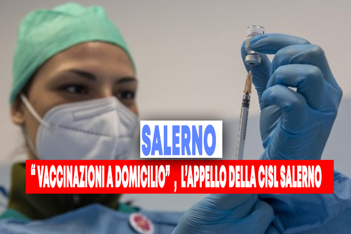 Emergenza Covid, vaccinazioni anziani e cittadini fragili, l’appello della Fnp Cisl Salerno
