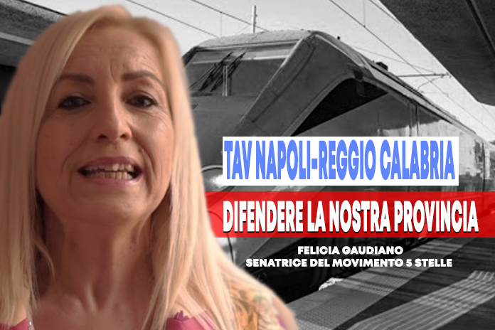 Tav Napoli-Reggio Calabria. Gaudiano: “Bisogna difendere la nostra Provincia”