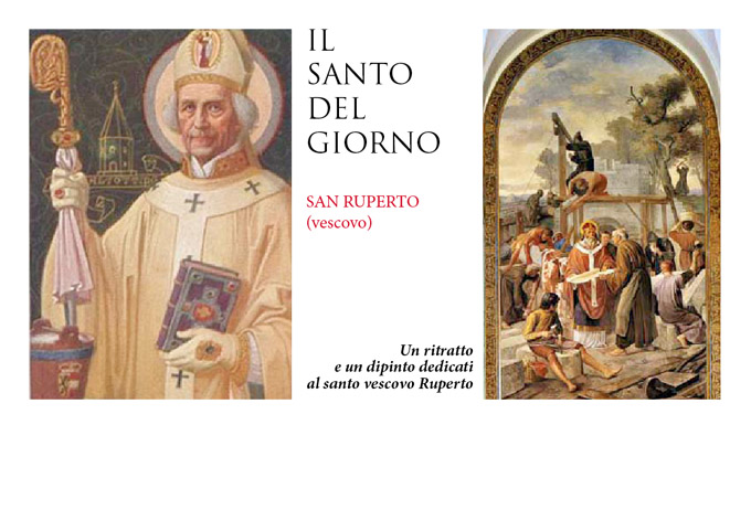 Il Santo del giorno. La Chiesa celebra San Ruperto