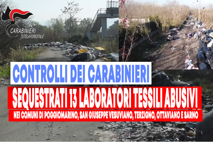 Sicurezza ambientale in provincia di Napoli; Carabinieri sequestrano 13 laboratori tessili abusivi