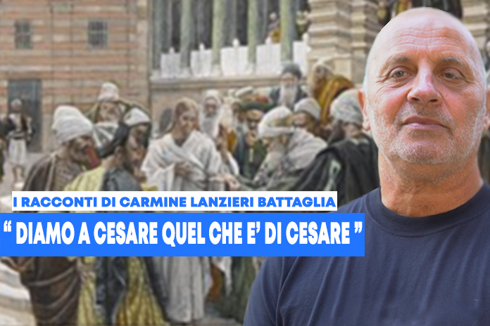 I racconti di Carmine Lanzieri Battaglia. Diamo a Cesare quel che è di Cesare
