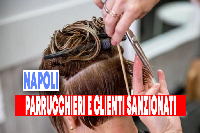 Barra: scoperti due parrucchieri in attività. Sanzionati titolari e clienti
