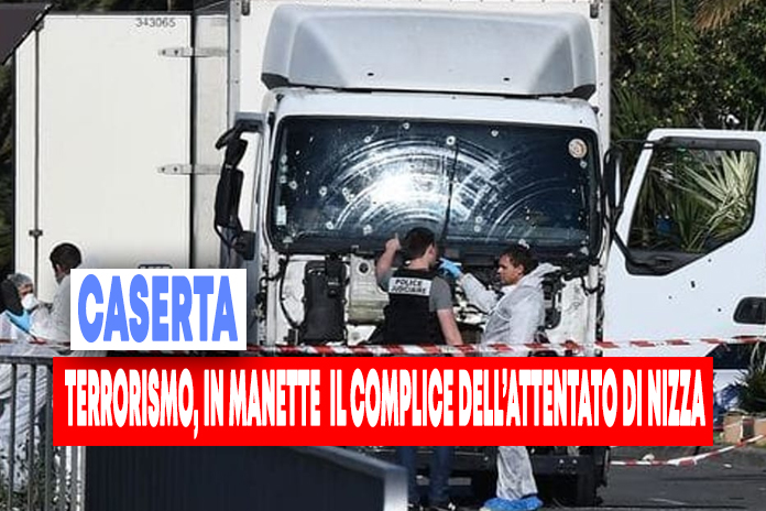 Terrorismo, arrestato a Caserta il complice dell’attentato di Nizza del 2016