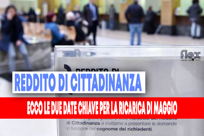 Reddito di cittadinanza, ecco le due date per la ricarica di maggio