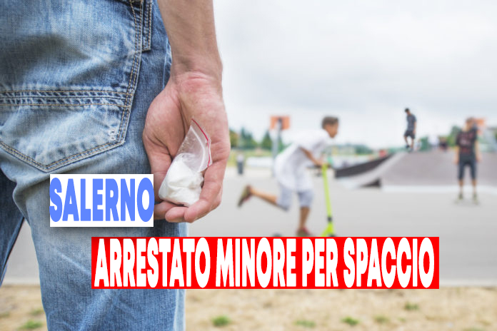 Salerno. Spaccio di droga, arrestato un minore