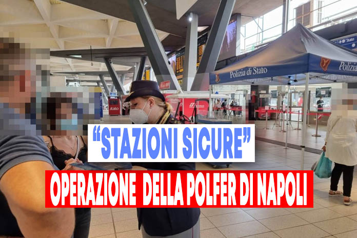 Operazione “Stazioni Sicure”, impiegati  100 uomini e donne della Polizia Ferroviaria del Compartimento Polfer di Napoli