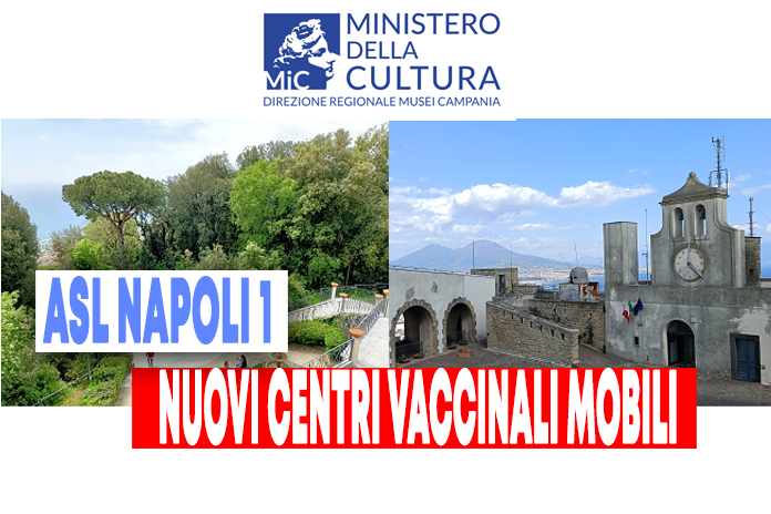 Villa Floridiana e Castel Sant’Elmo prossime tappe del centro vaccinale mobile dell’ASL Napoli 1