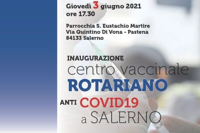 Salerno. Inaugura il primo centro vaccinale rotariano Anti Covid 19