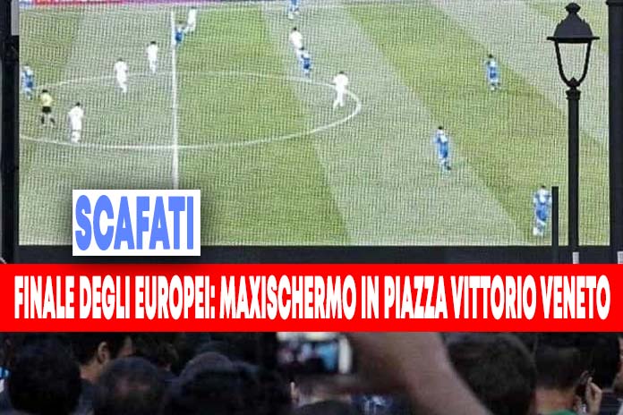 Maxischermo in piazza Vittorio Veneto per la finale degli Europei