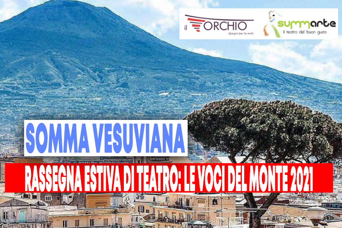 Somma Vesuviana. Tornano gli spettacoli “Le Voci del Monte 2021” per grandi e piccini