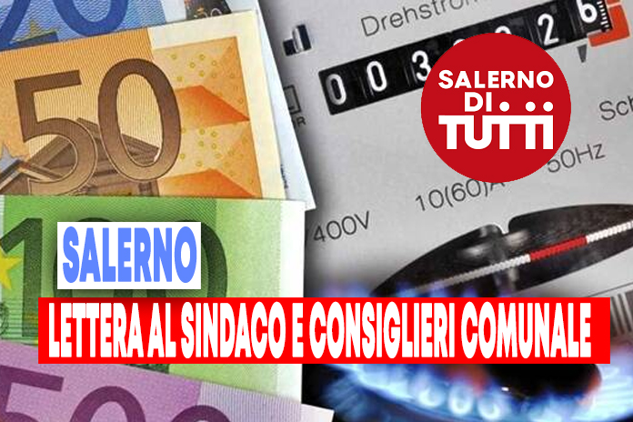 Lambiase “Lettera aperta al Sindaco ed ai Consiglieri Comunali di Salerno sull’aumento di luce e gas”