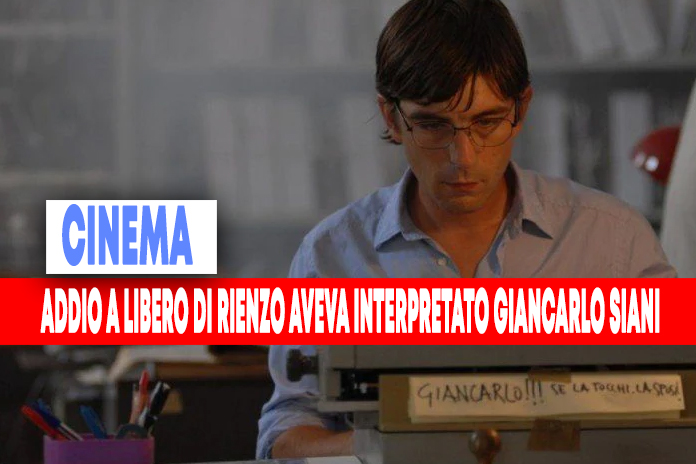 Morto a Roma l’attore Libero De Rienzo, aveva dato il volto a Giancarlo Siani