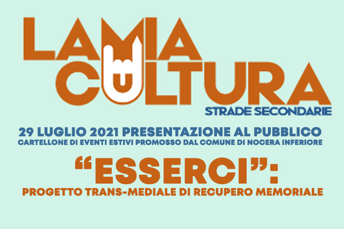 Nocera Inferiore. Il 29 luglio, Aps LAMIA Cultura presenta, “Esserci”: Progetto trans-mediale di recupero memoriale