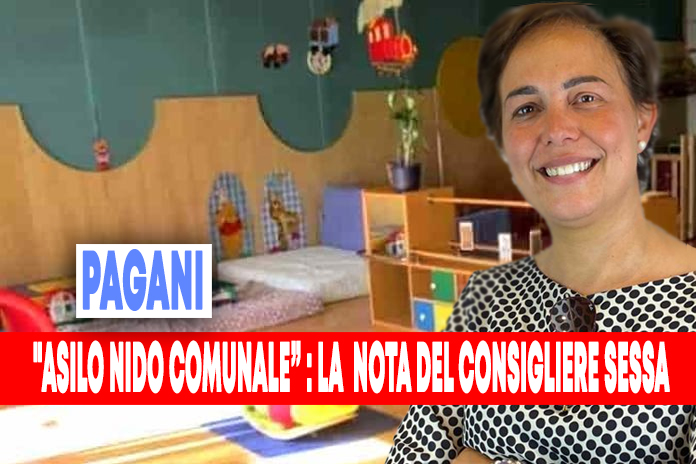 Pagani. “Asilo nido comunale, un sogno che diventa realtà: La soddisfazione del Consigliere Sessa che varò il progetto”