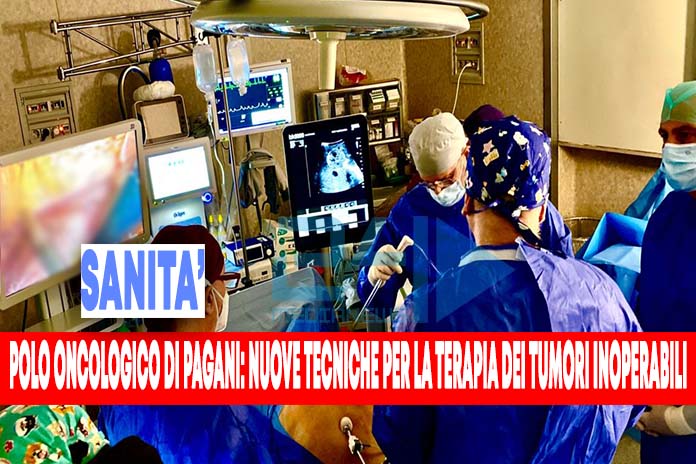 Polo oncologico di Pagani nuove tecniche per la terapia dei tumori inoperabili.