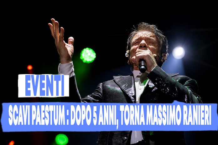 Sabato 14 agosto Massimo Ranieri torna a Paestum