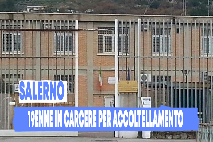 Salerno, 33enne accoltellato a Santa Teresa: 19enne in carcere